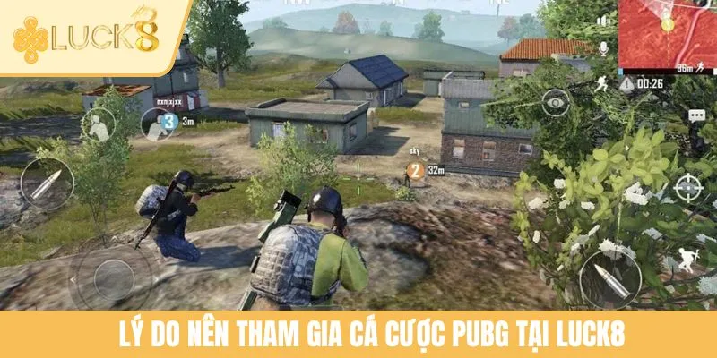 Lý do nên tham gia cá cược PUBG tại LUCK8